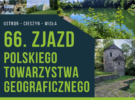 66. ZJAZD POLSKIEGO TOWARZYSTWA GEOGRAFICZNEGO